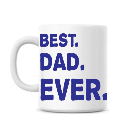 Best Dad Ever Mug
