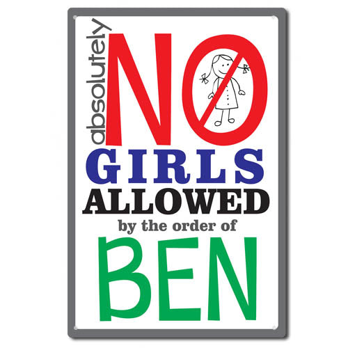 No Girls Allowed Sign