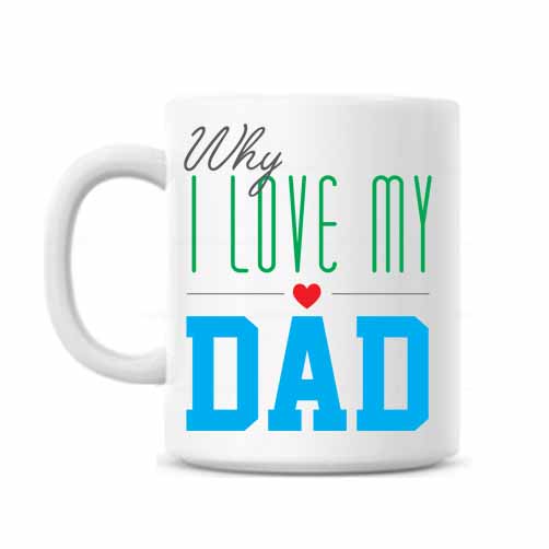 Why I Love Dad Mug