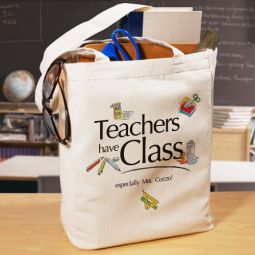 Teachers Have Class Tote Bag