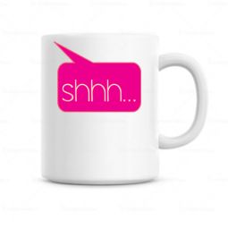 Shh Mug