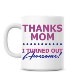 Turned Out Awesome Mom