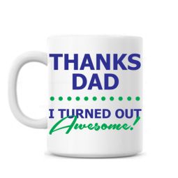 Turned Out Awesome Dad