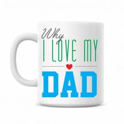 Why I Love Dad Mug